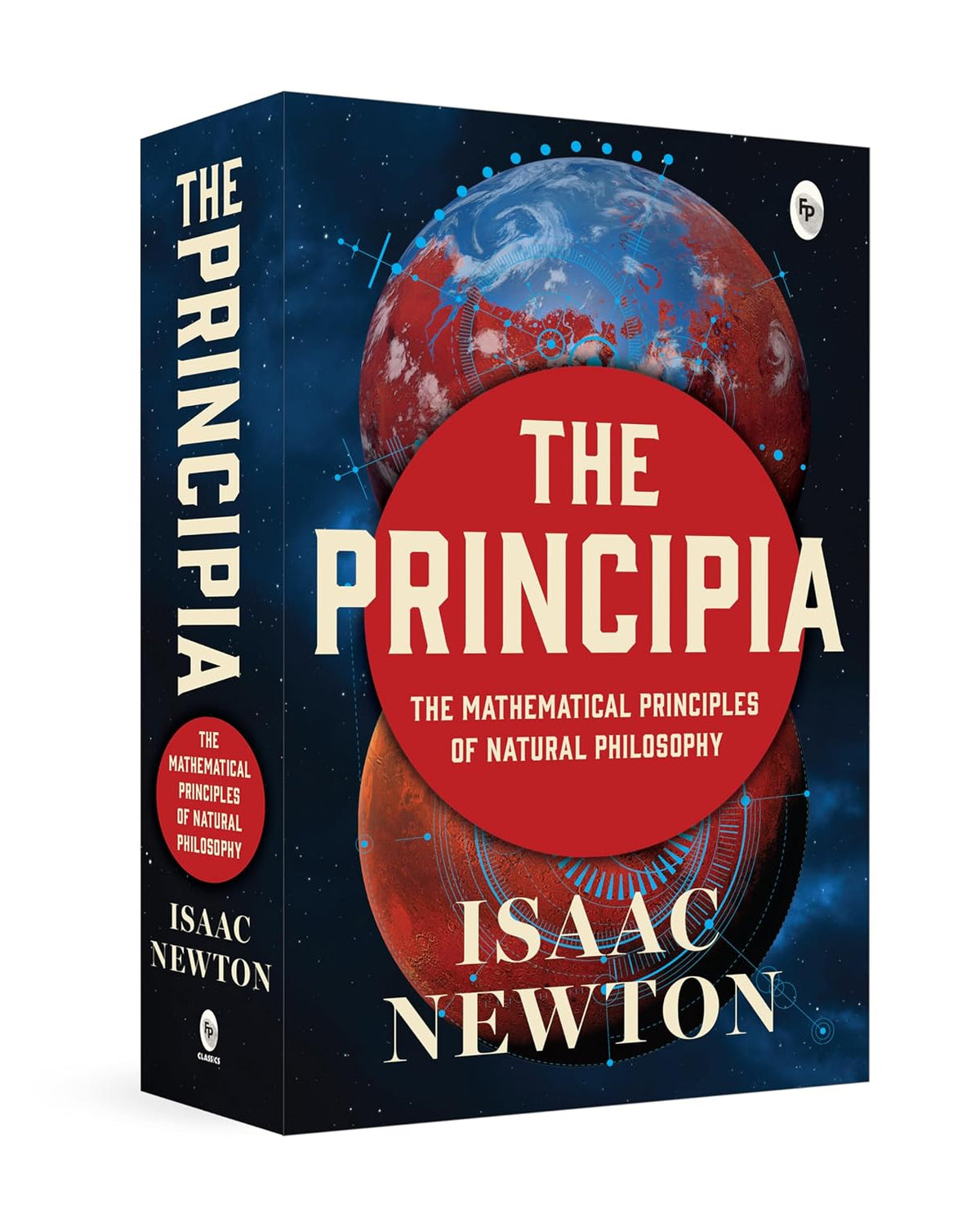 Principia by Isaac Newton - Newtons Laws of Motion and Universal Gravitation / Mathematical Principles of Natural Philosophy / Revolutionary work on Laws of