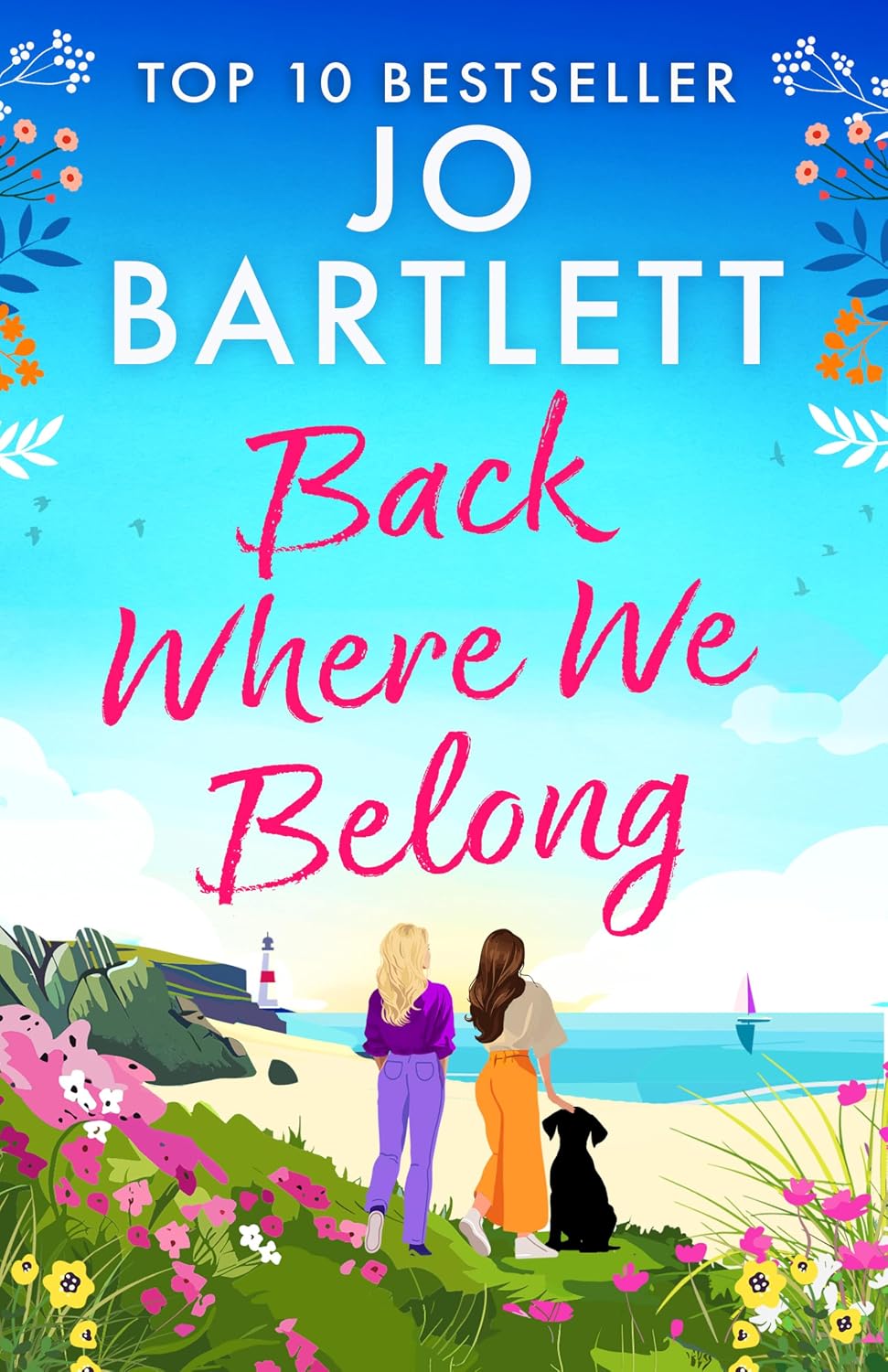 Back Where We Belong: A BRAND NEW story of sisterhood, secrets and survival from MILLION COPY SENSATION Jo Bartlett for 2026!