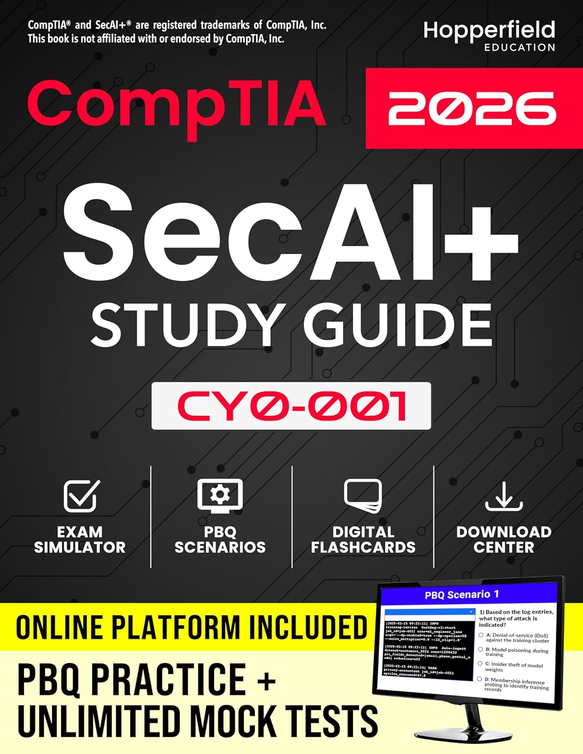 CompTIA SecAI+ Study Guide: Comprehensive Exam-Focused AI Security Reference with Digital Tools for Smart Learning, Including PBQ Scenarios, Flashcards & Test Simulator