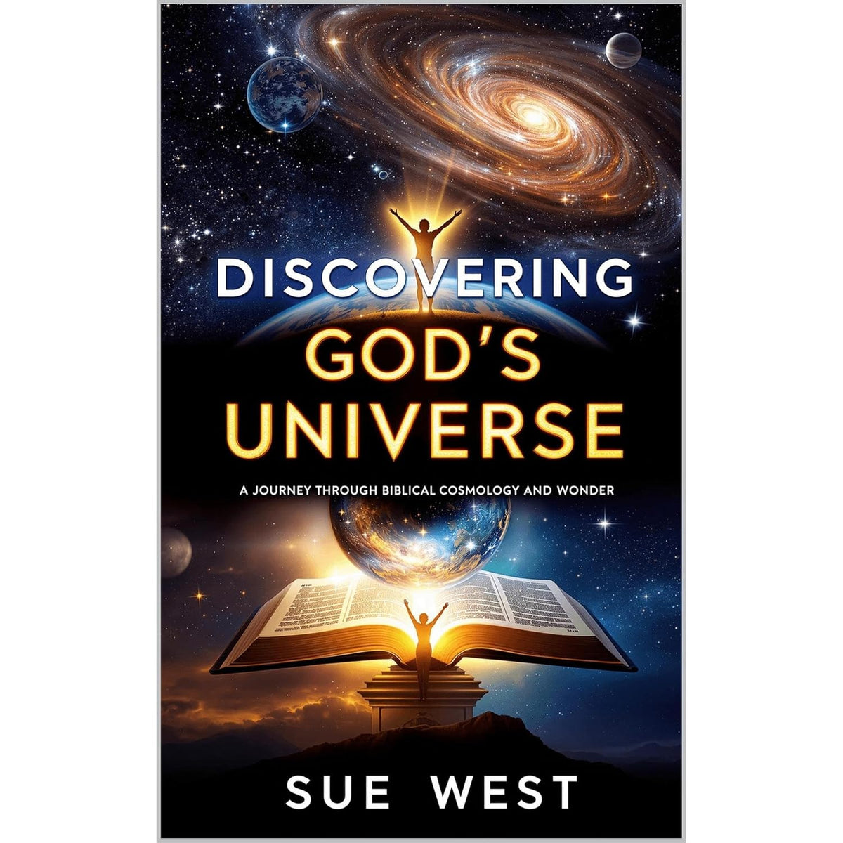 Discovering God's Universe: A Journey Through Biblical Cosmology and Wonder
