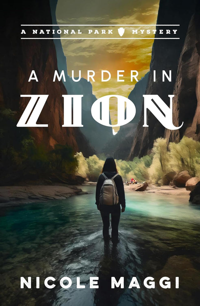 A Murder in Zion: A National Park Mystery