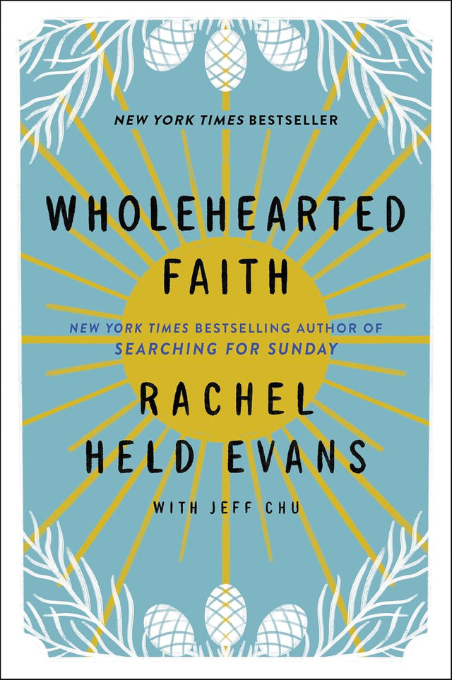 Wholehearted Faith: The New York Times Bestseller – A Moving Spiritual Memoir on Faith, Doubt, and Hope