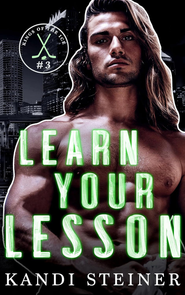 Learn Your Lesson: A Single Dad Hockey Romance (Kings of the Ice)