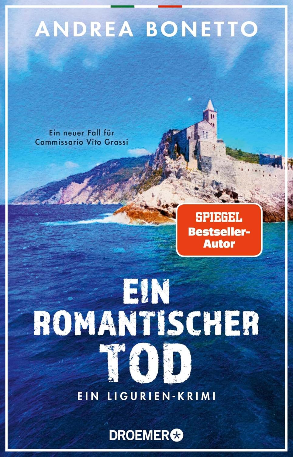 Ein romantischer Tod: Ein Ligurien-Krimi. Ein neuer Fall für Commissario Vito Grassi (Ein Fall für Commissario Grassi 3)
