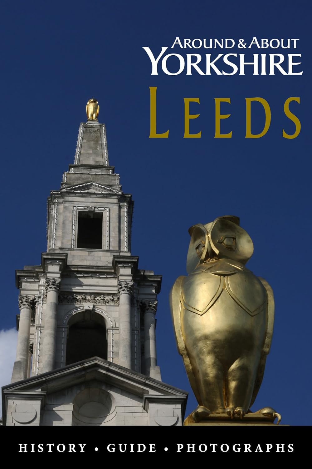 Leeds - History and Guide (Around & About Yorkshire)
