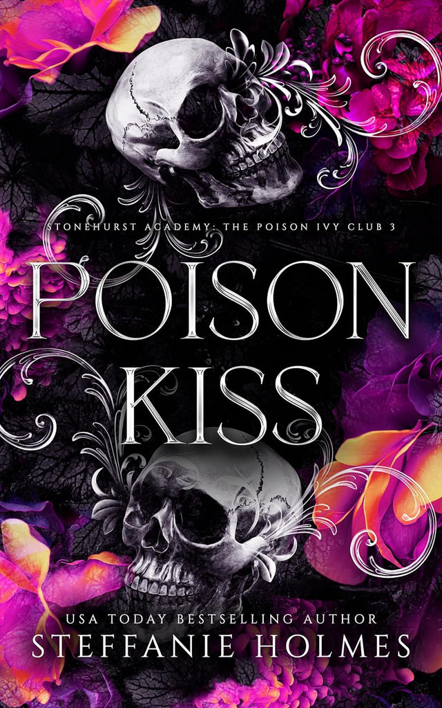 Poison Kiss: a dark bully romance (Stonehurst Prep Elite Book 3)