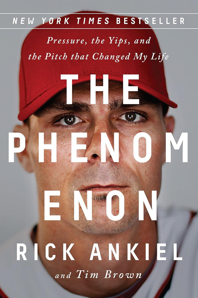 The Phenomenon: Pressure, the Yips, and the Pitch that Changed My Life