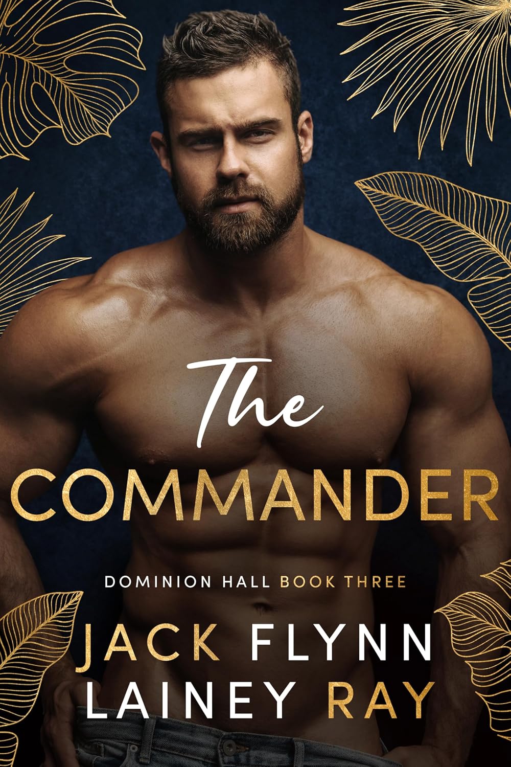 The Commander: A Billionaire Military Romance (Dominion Hall Book 3)