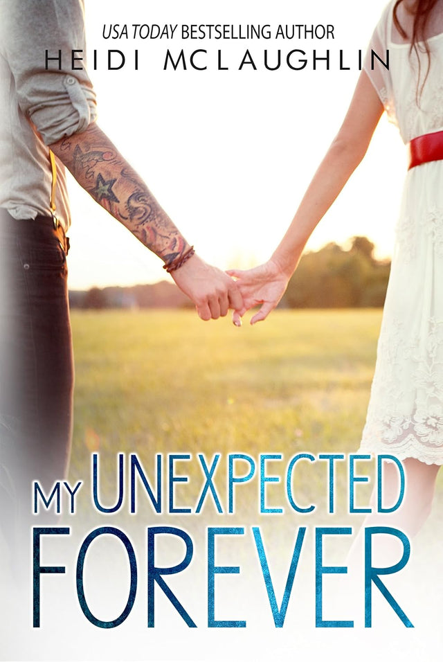 My Unexpected Forever (The Beaumont Series Book 2)