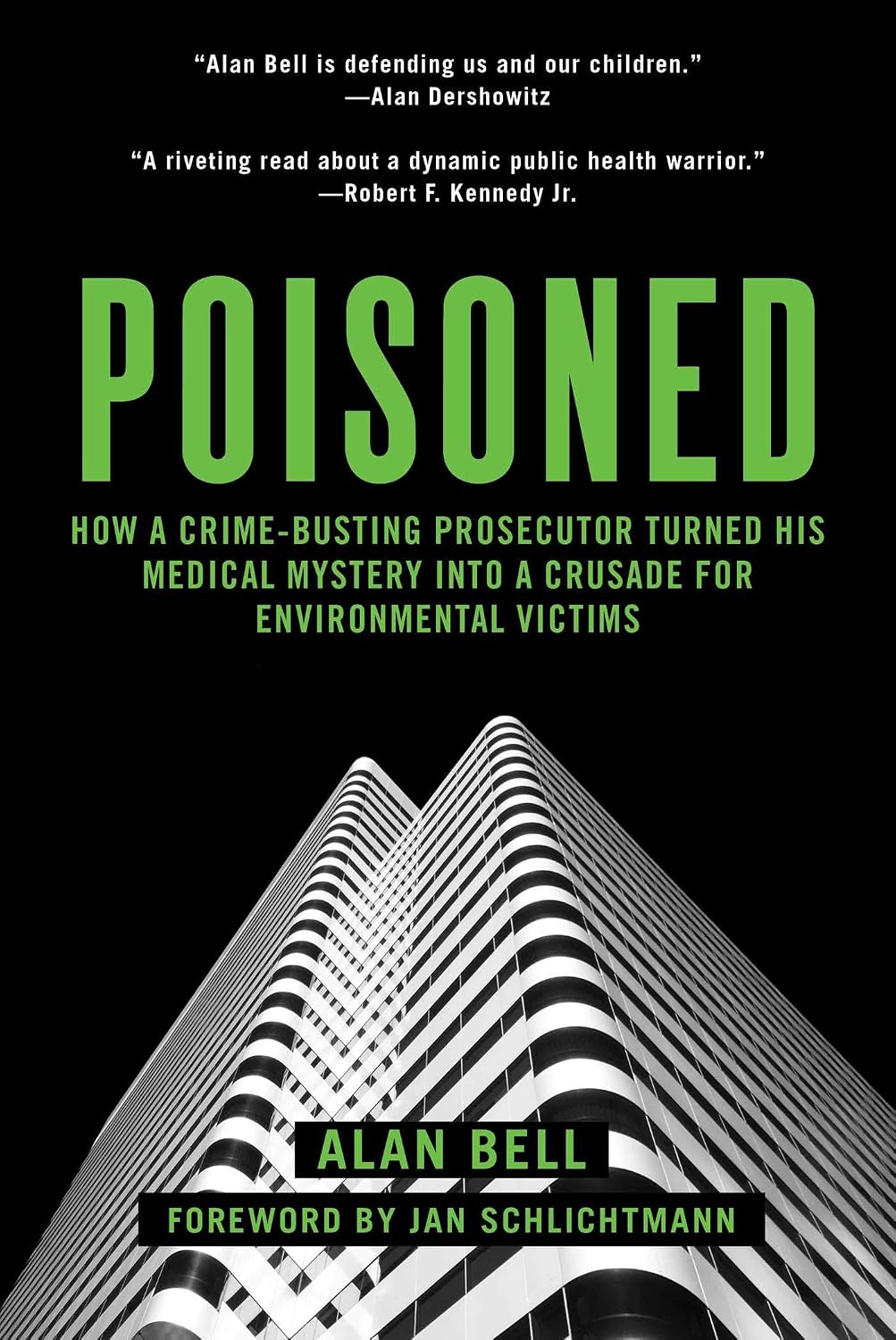 Poisoned: How a Crime-Busting Prosecutor Turned His Medical Mystery into a Crusade for Environmental Victims