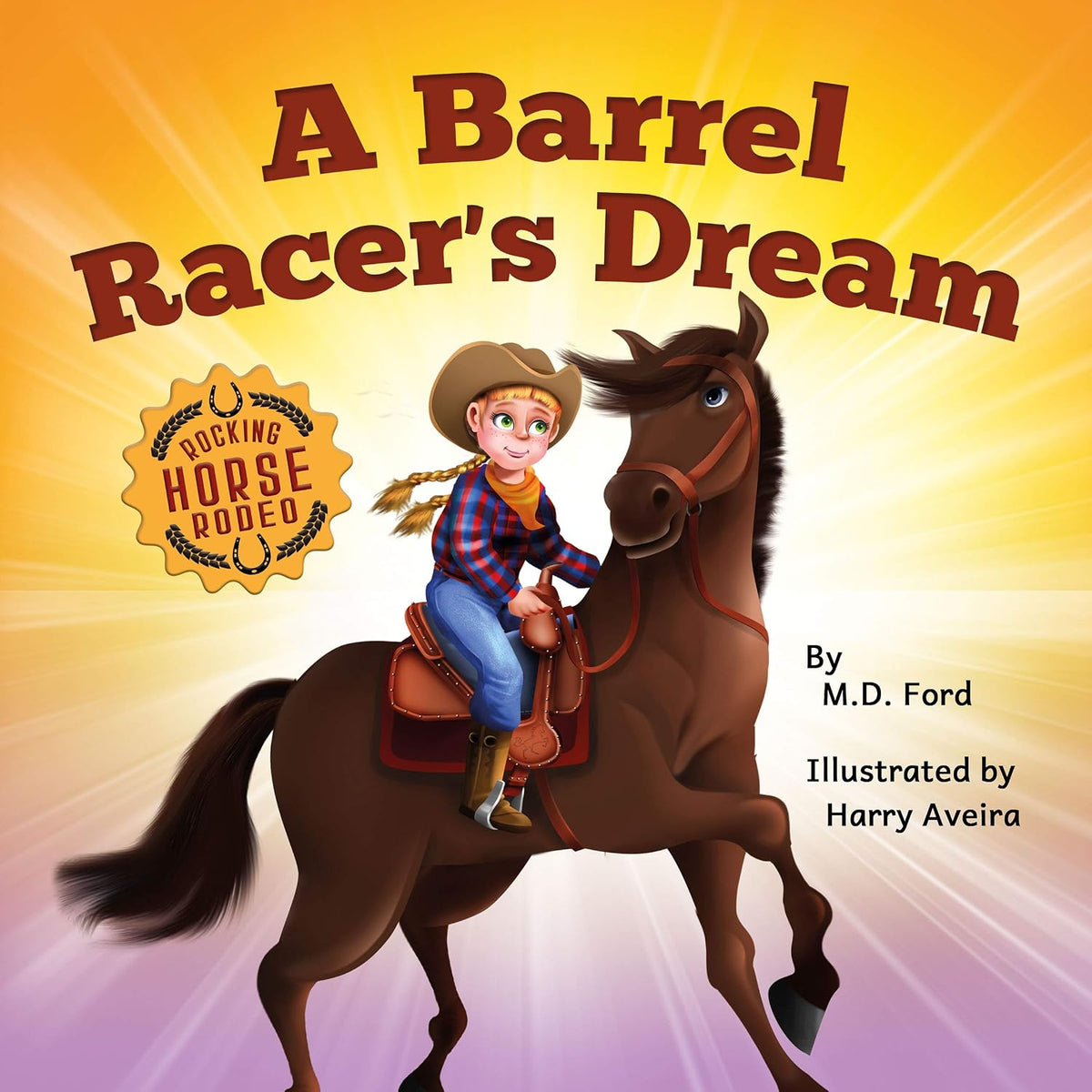 A Barrel Racer's Dream: A Western Rodeo Adventure for Kids Ages 4-8 (Rocking Horse Rodeo)