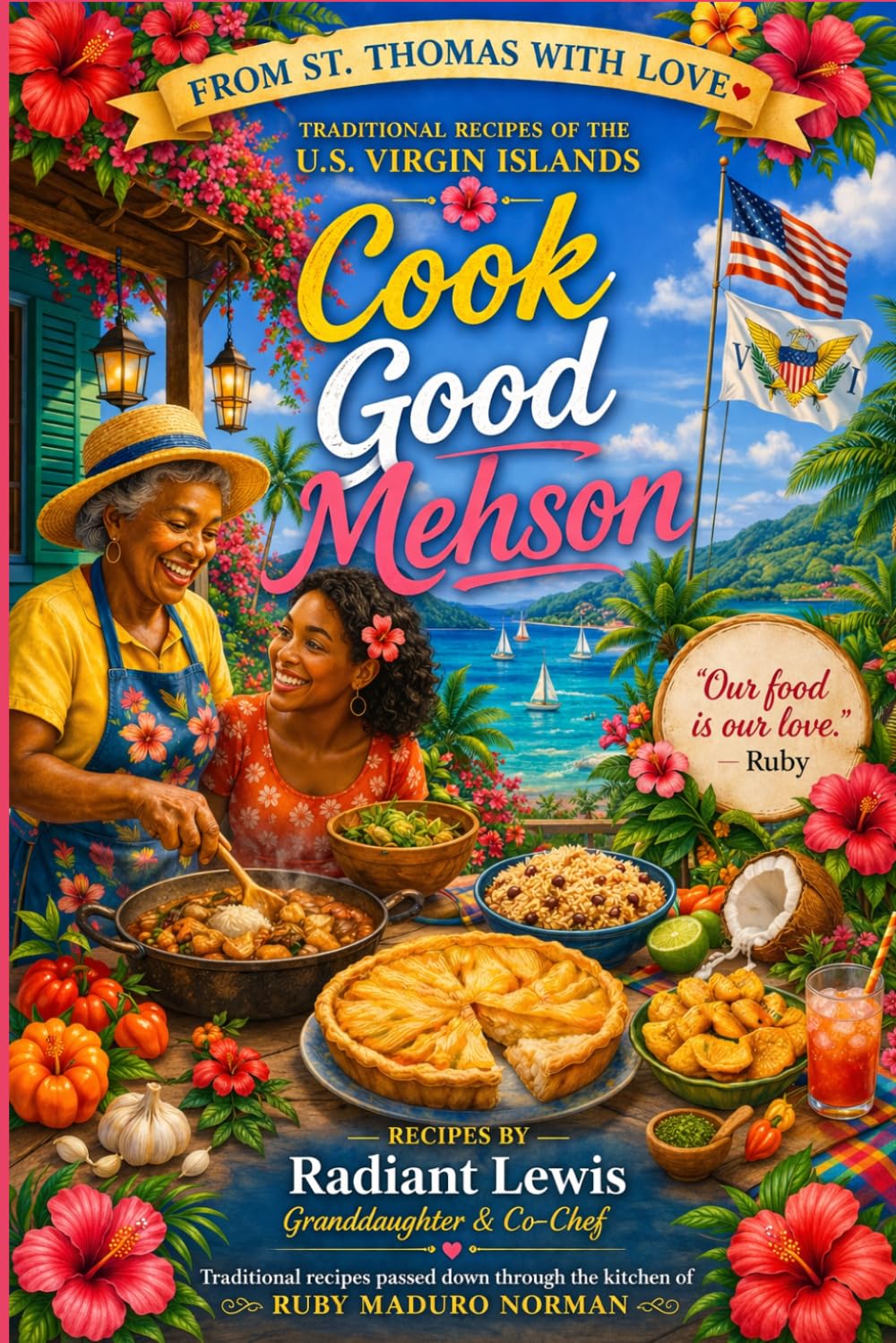 Cook Good Mehson: Traditional Recipes of the U.S. Virgin Islands | 146 Page Caribbean Cookbook | Virgin Island Recipes | Caribbean Cooking | Caribbean Cultural Short Stories