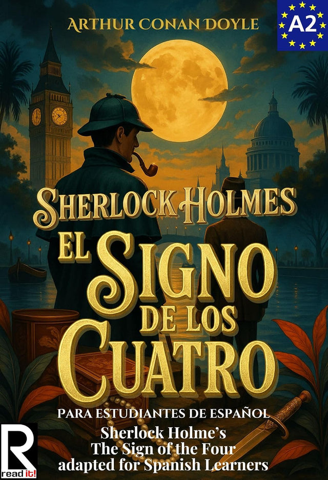 Sherlock Holmes El Signo de los Cuatro para estudiantes de español. Nivel A2. Pre-Intermedio: Sherlock Holme's The Sign of the Four for Spanish Learners. ... Intermediate) (Spanish Edition)
