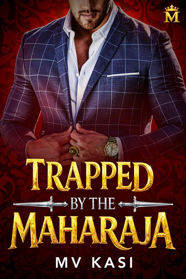 Trapped by the Maharaja: Indian Royal Defiant Bride Contract Marriage Romance (The Maharajas Book 1)