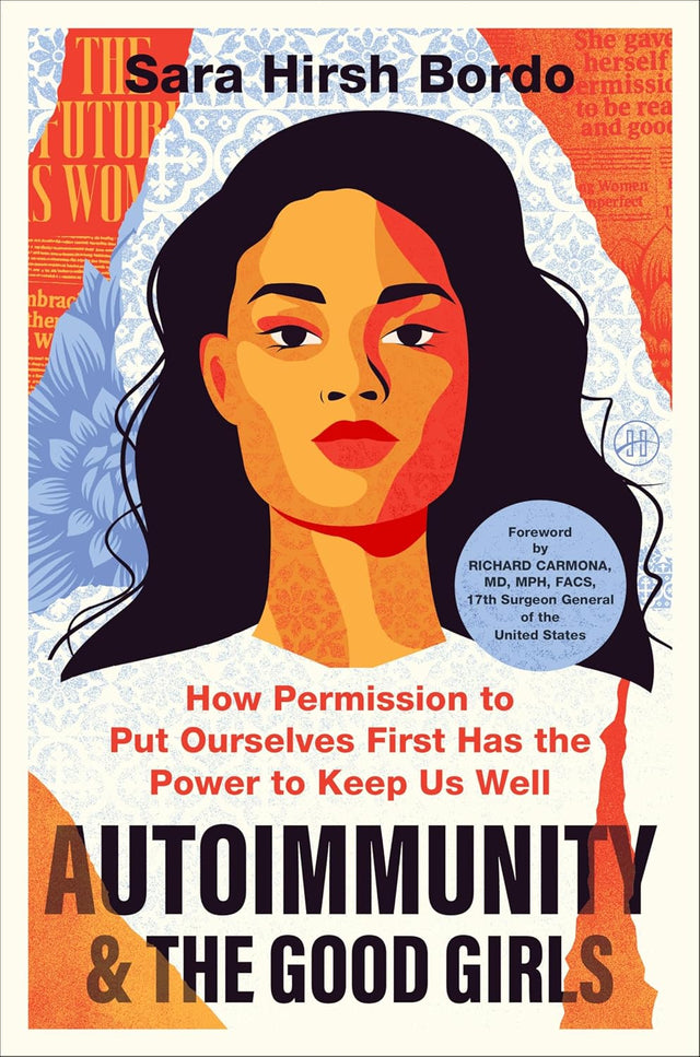 Autoimmunity and the Good Girls: How Permission to Put Ourselves First Has the Power to Keep Us Well