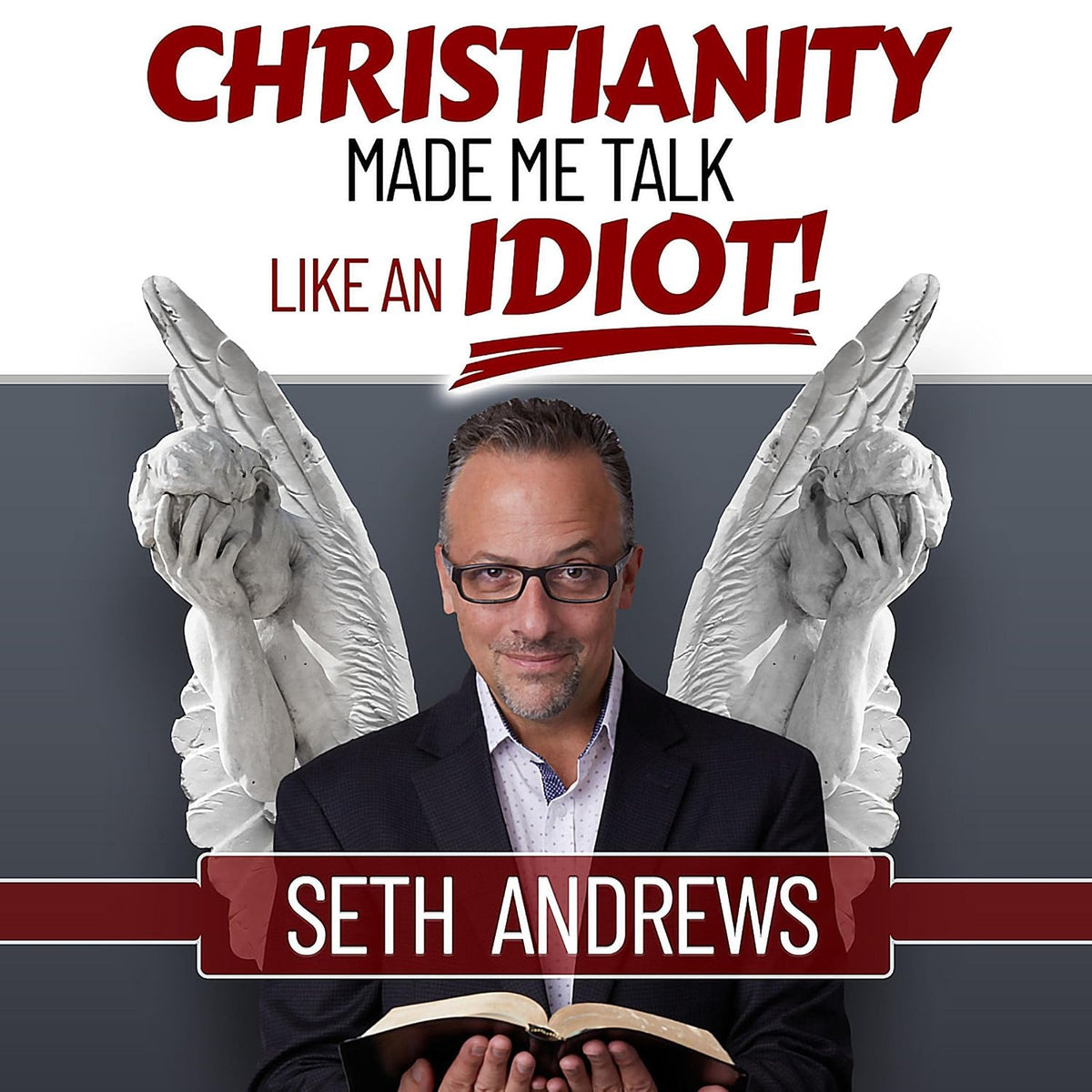 Christianity Made Me Talk Like an Idiot