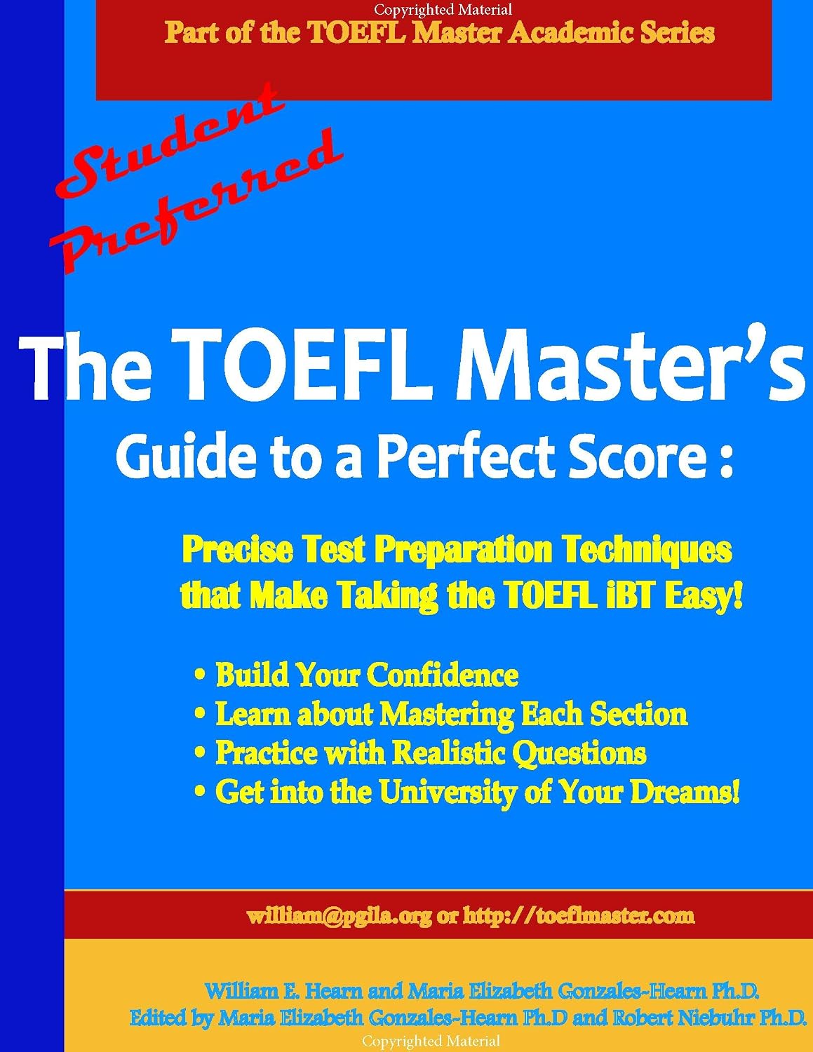 The TOEFL Master's Guide to a Perfect Score: Precise Test Preparation Techniques that Make Taking the TOEFL iBT Easy!
