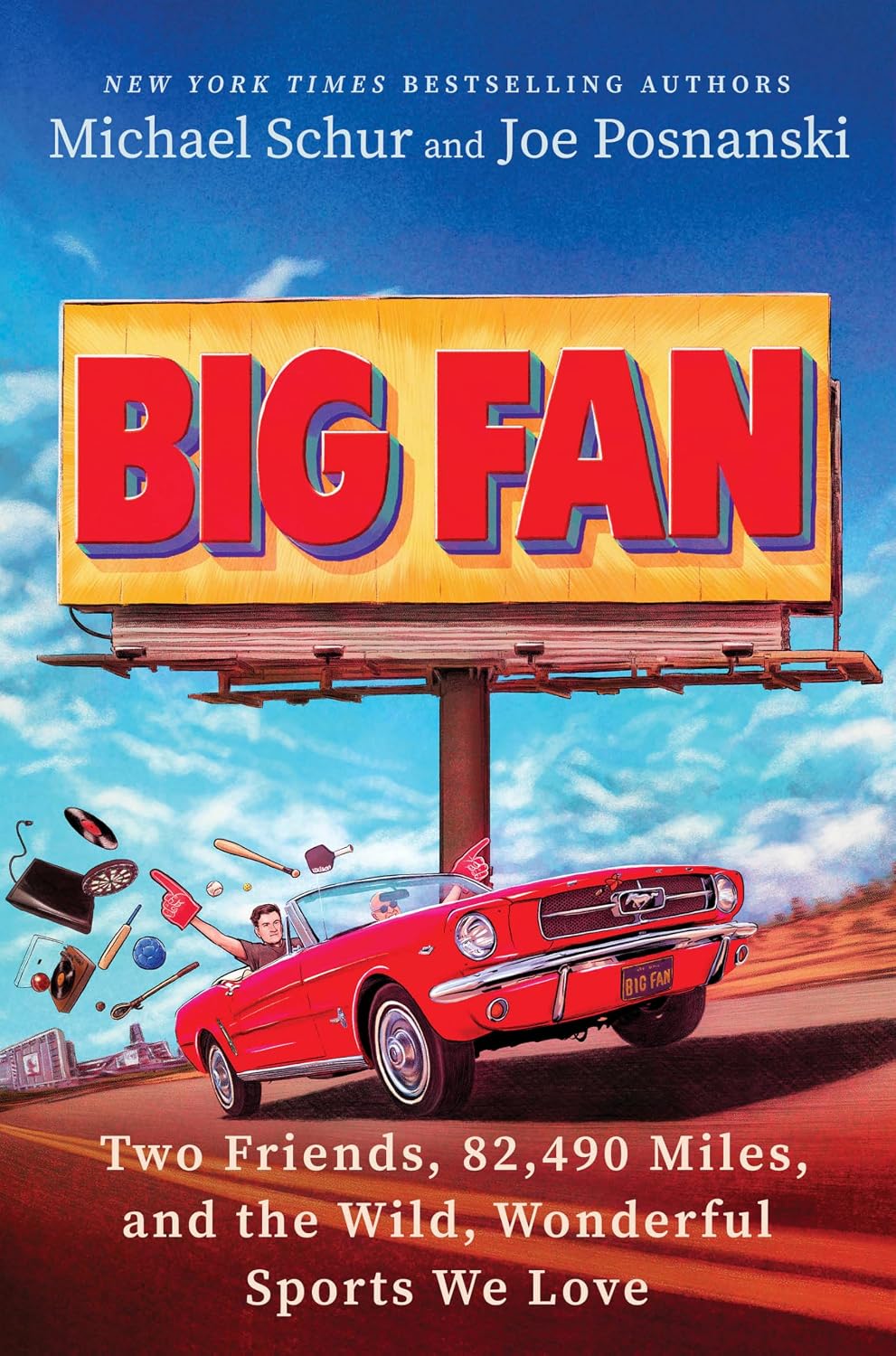 Big Fan: Two Friends, 82,490 Miles, and the Wild, Wonderful Sports We Love