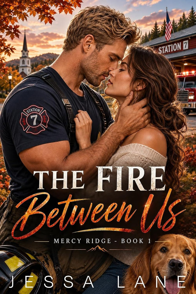 The Fire Between Us (Mercy Ridge Book 1)