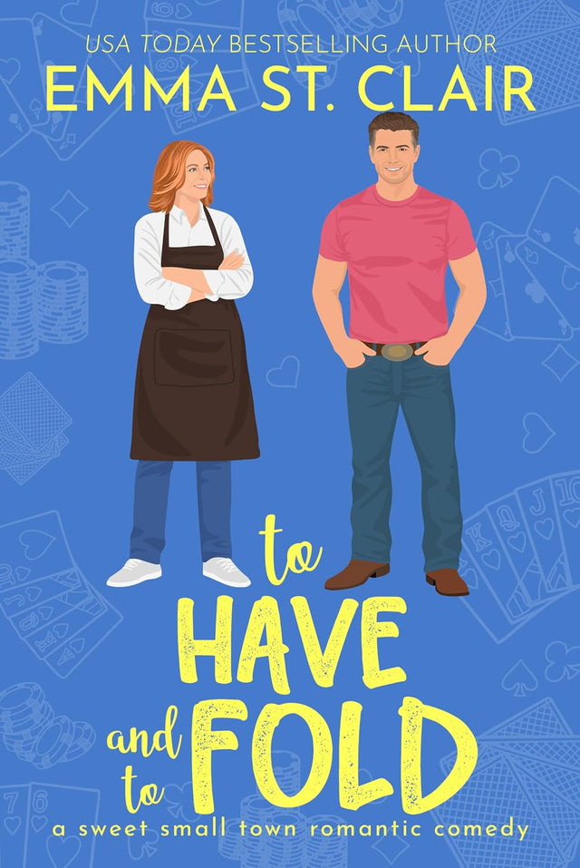To Have and To Fold: A Sweet Small-Town Romantic Comedy (Love Stories in Sheet Cake Sweet Rom Com Series Book 5)