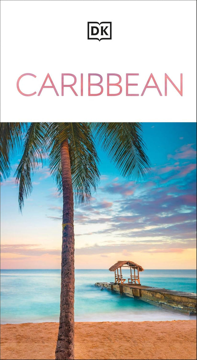 DK Caribbean: Must-See Sights. Culture & History. Detailed Maps & Tours. Covers Dominican Republic, Bahamas, & more (Travel Guide)