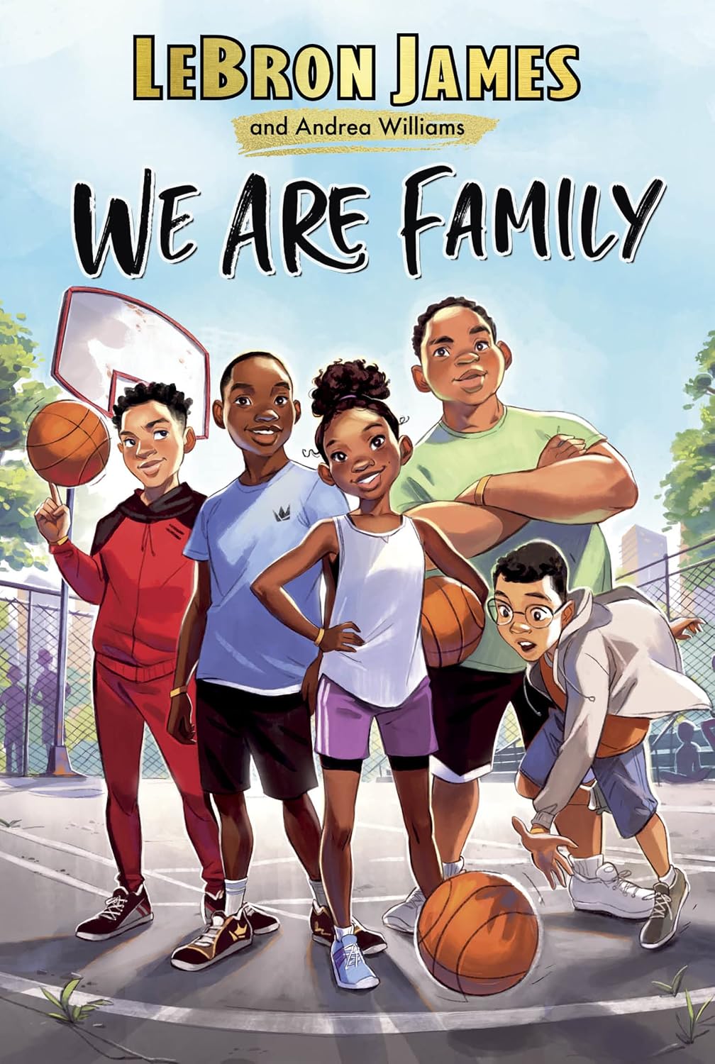 We Are Family: A New York Times Bestselling Basketball Story about Teamwork and Friendship for Children (Ages 8-12)
