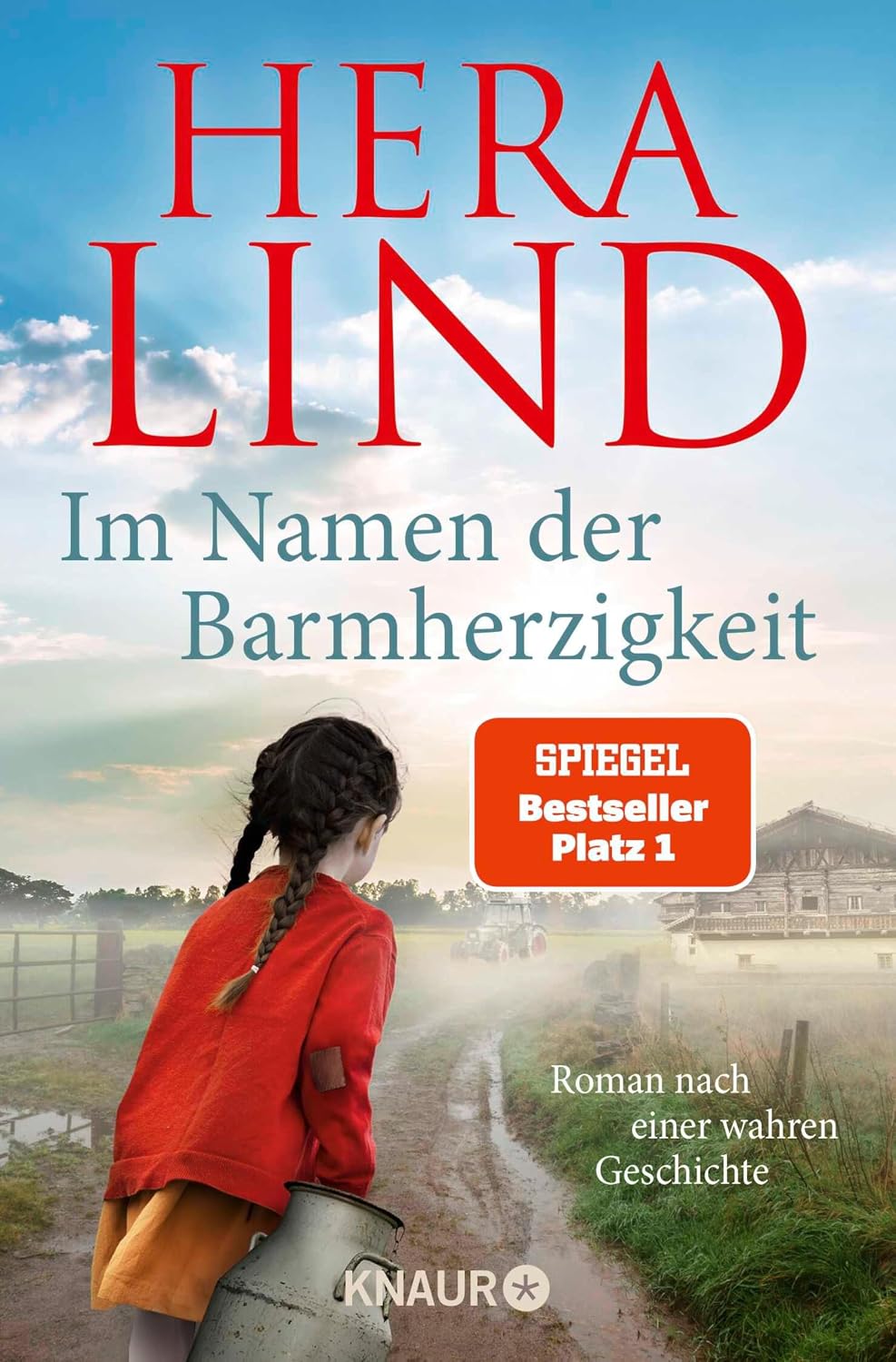 Im Namen der Barmherzigkeit: Roman nach einer wahren Geschichte | Der große Nr.-1-SPIEGEL-Bestseller-Tatsachenroman | Der unfassbare Leidensweg eines kleinen Mädchens