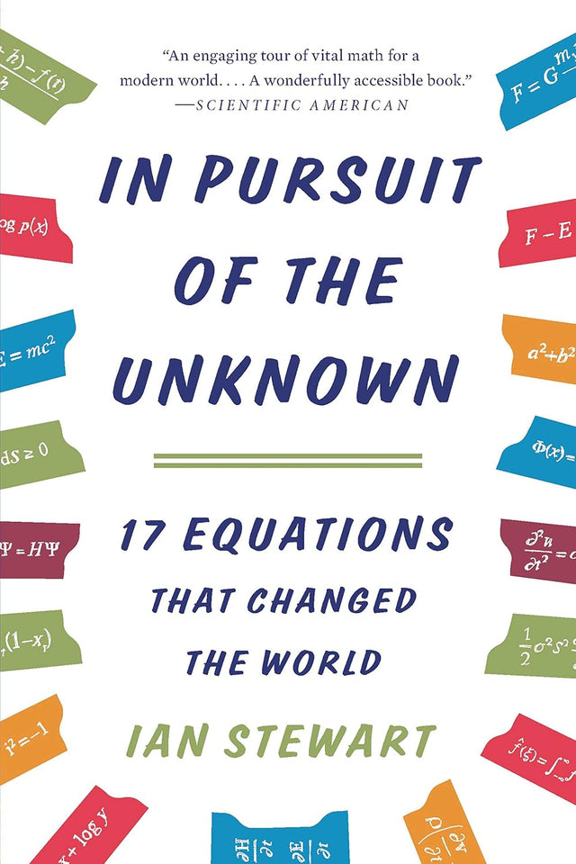 In Pursuit of the Unknown: 17 Equations That Changed the World