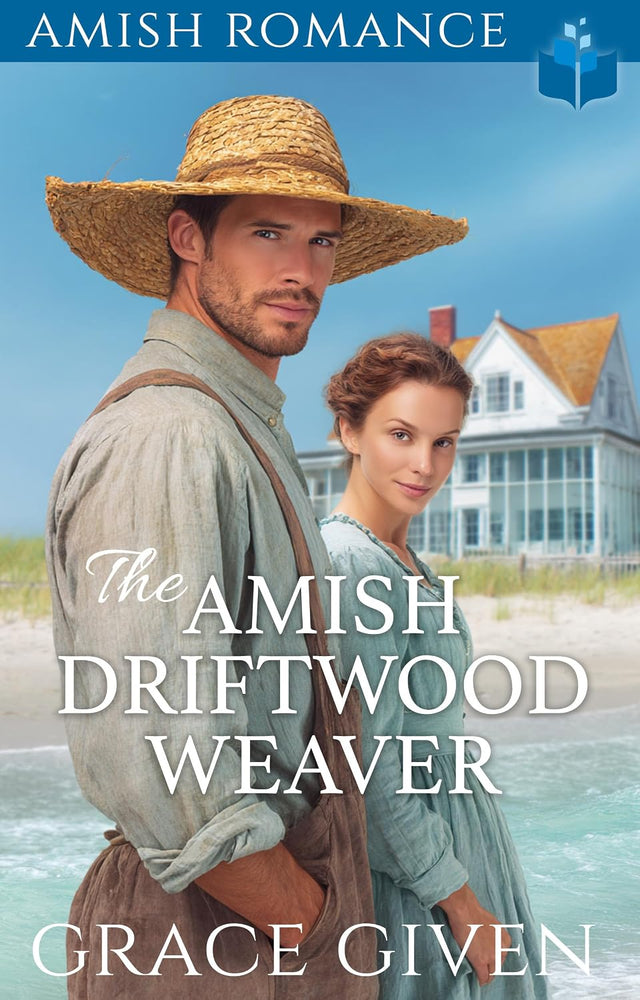 The Amish Driftwood Weaver : Amish Romance (Amish Beach House Romance Book 1)