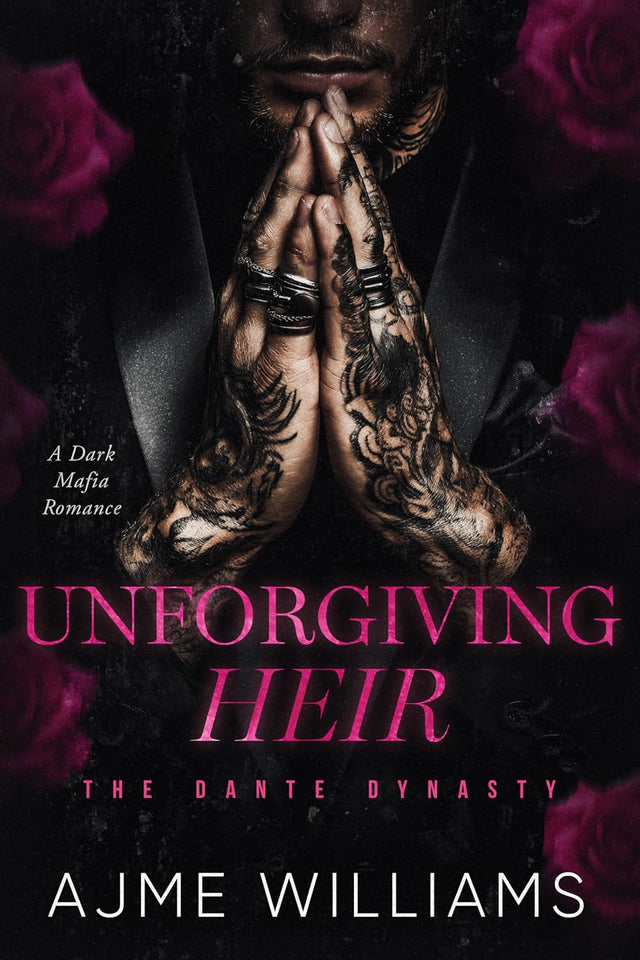 Unforgiving Heir: A Dark, Mafia Romance (The Dante Dynasty)