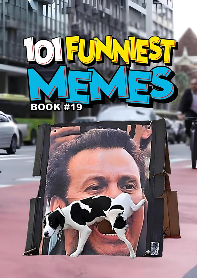 101 FUNNIEST MEMES: BOOK 19