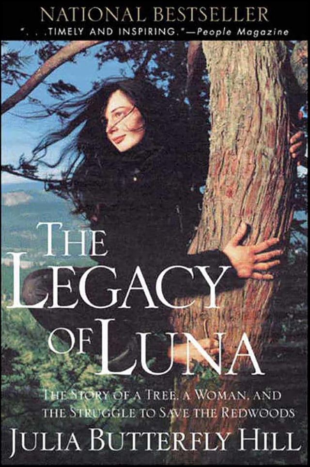 Legacy of Luna: The Story of a Tree, a Woman, and the Struggle to Save the Redwoods