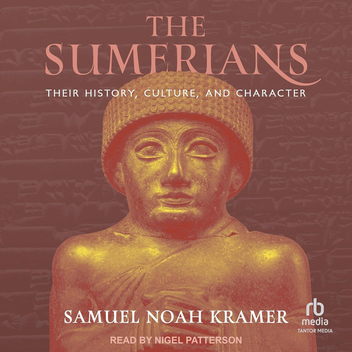The Sumerians: Their History, Culture, and Character: Phoenix Books
