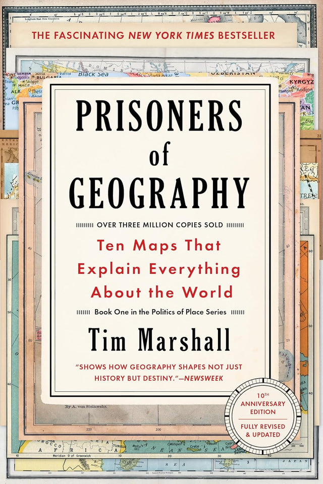 Prisoners of Geography: Ten Maps That Explain Everything About the World (Politics of Place)