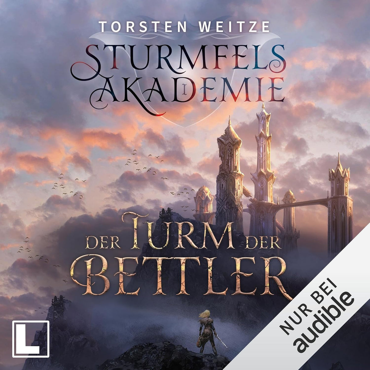 Der Turm der Bettler: Die Streitenden Götter, Band 1 / Sturmfels-Akademie, Band 1