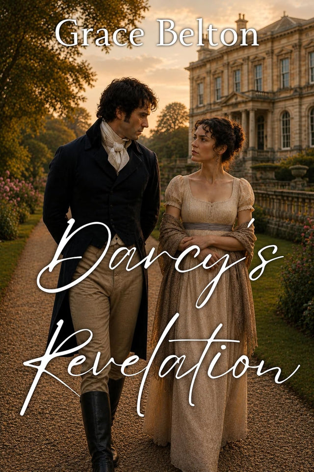 Darcy’s Revelation: A Pride and Prejudice Variation