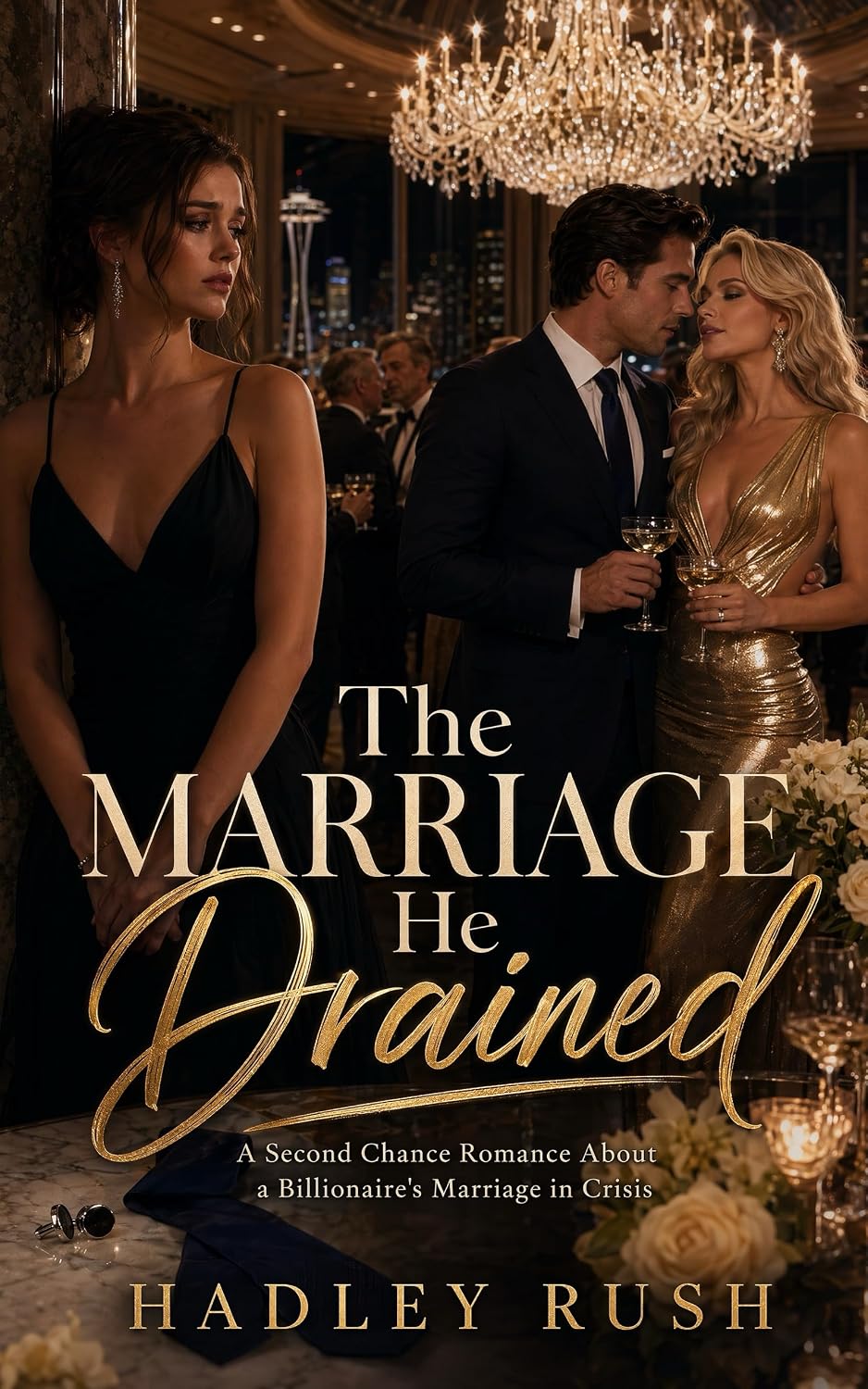 The Marriage He Drained: A Second Chance Romance about a Billionaire's Marriage in Crisis (Groveling Billionaire's Redemption)