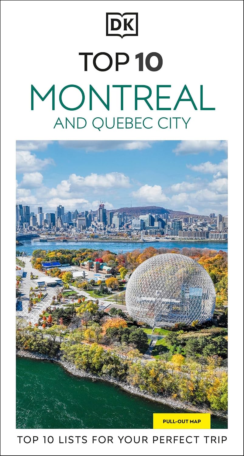DK Top 10 Montreal and Quebec City: Top 10 lists for your perfect trip, plus an all-weather folded map (Pocket Travel Guide)