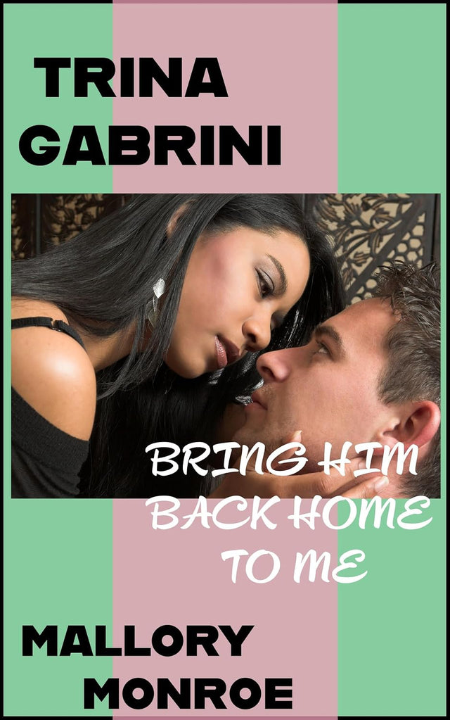 Trina Gabrini: Bring Him Back Home to Me