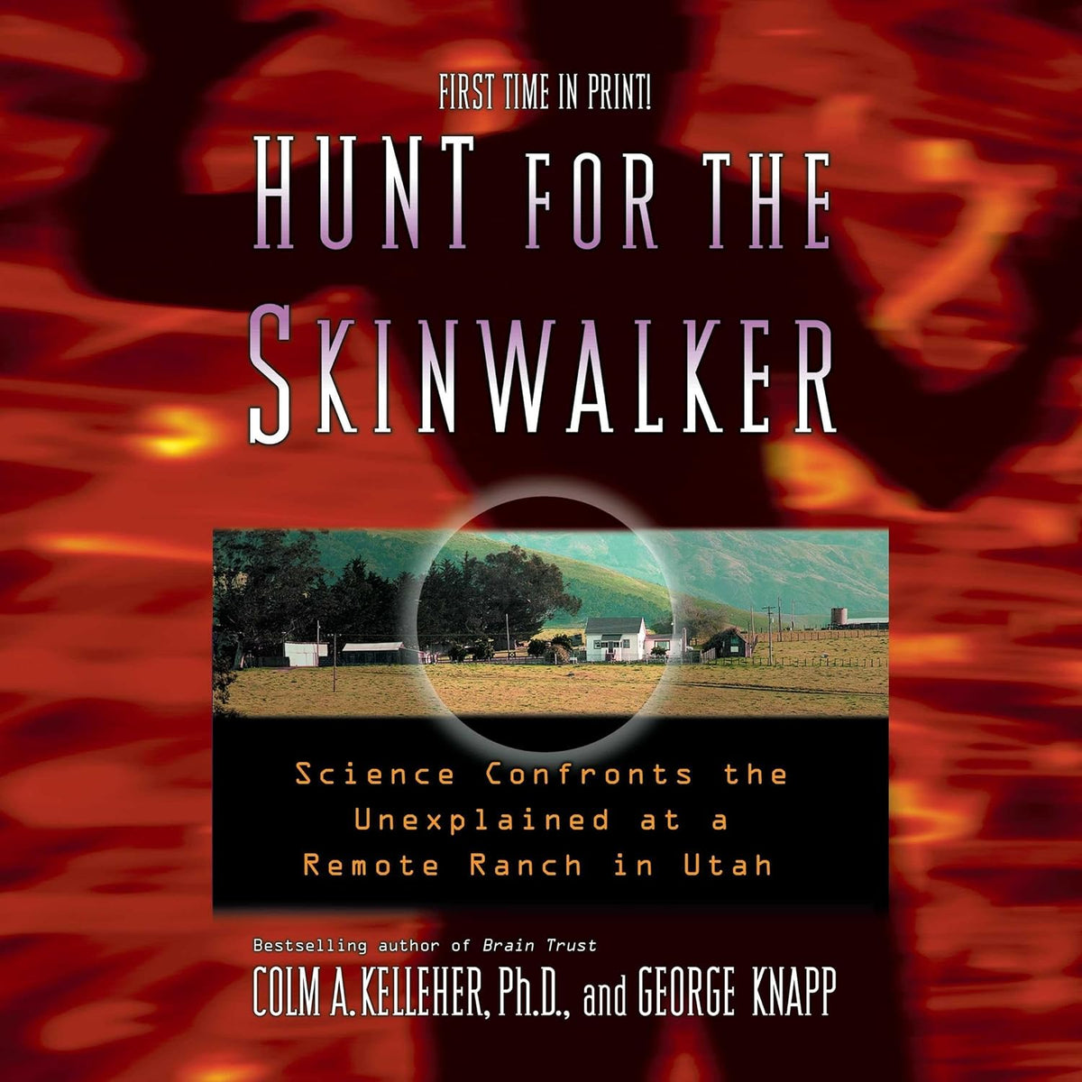 Hunt for the Skinwalker: Science Confronts the Unexplained at a Remote Ranch in Utah