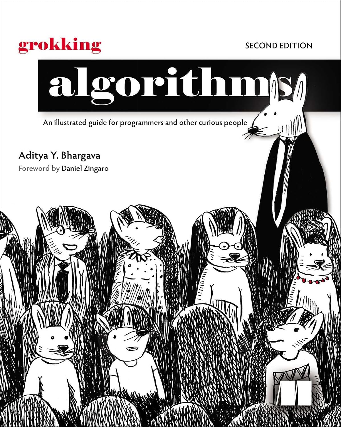 Grokking Algorithms, Second Edition: An illustrated guide for programmers and other curious people