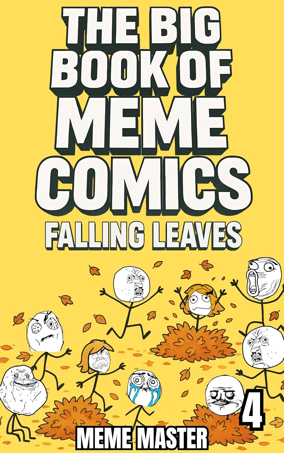 The Big Book of Meme Comics 4: Falling Leaves (Collection of Funny Comics)