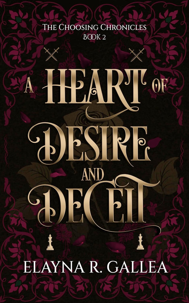 A Heart of Desire and Deceit (The Choosing Chronicles Book 2)