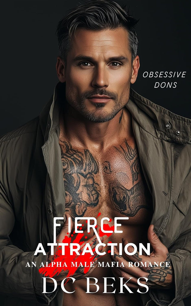 Fierce Attraction: An Alpha Male Mafia Romance (Obsessive Dons Book 1)