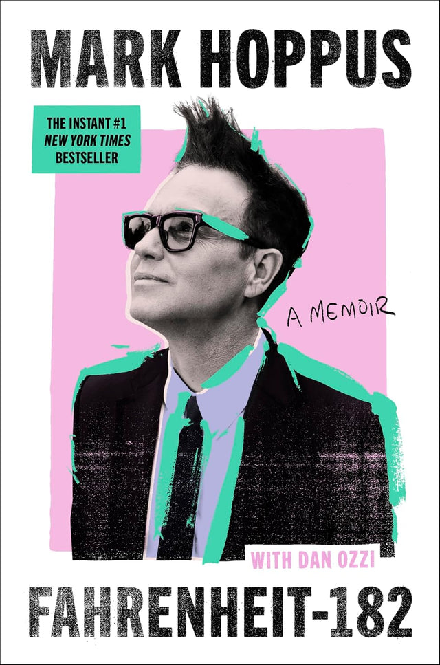 Fahrenheit-182: A Humorous and Inspirational Memoir by Mark Hoppus of Blink-182