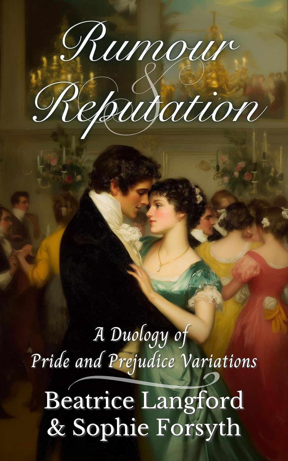 Rumour and Reputation: A Duology of Pride and Prejudice Variations