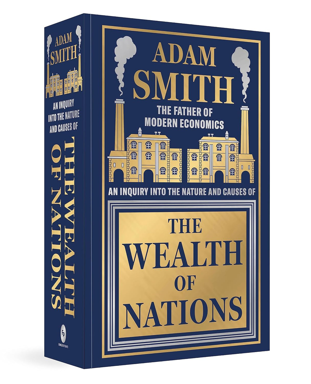 Wealth of Nations by Adam Smith [Deluxe Hardbound Classic] - Economics of Capitalism /Learn About the Wealth Creation Strategies / Insights Into Economic