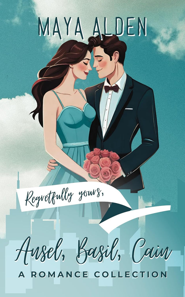 Regretfully Yours: Ansel, Basil, Cain