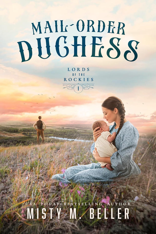 Mail-Order Duchess (Lords of the Rockies Book 1)