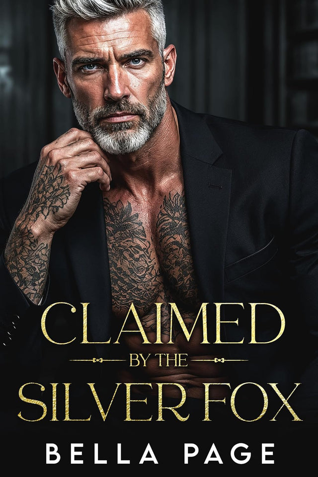 Claimed by the Silver Fox: An Age Gap, Mafia Romance (Ruthless Mafia Daddies)